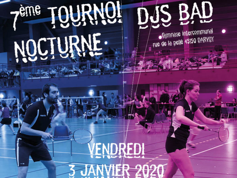7ème tournoi nocturne DJS BAD, les inscriptions sont ouvertes