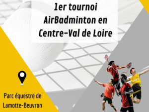 Lire la suite à propos de l’article Un tournoi de AirBadminton organisé par la Ligue Centre-Val de Loire